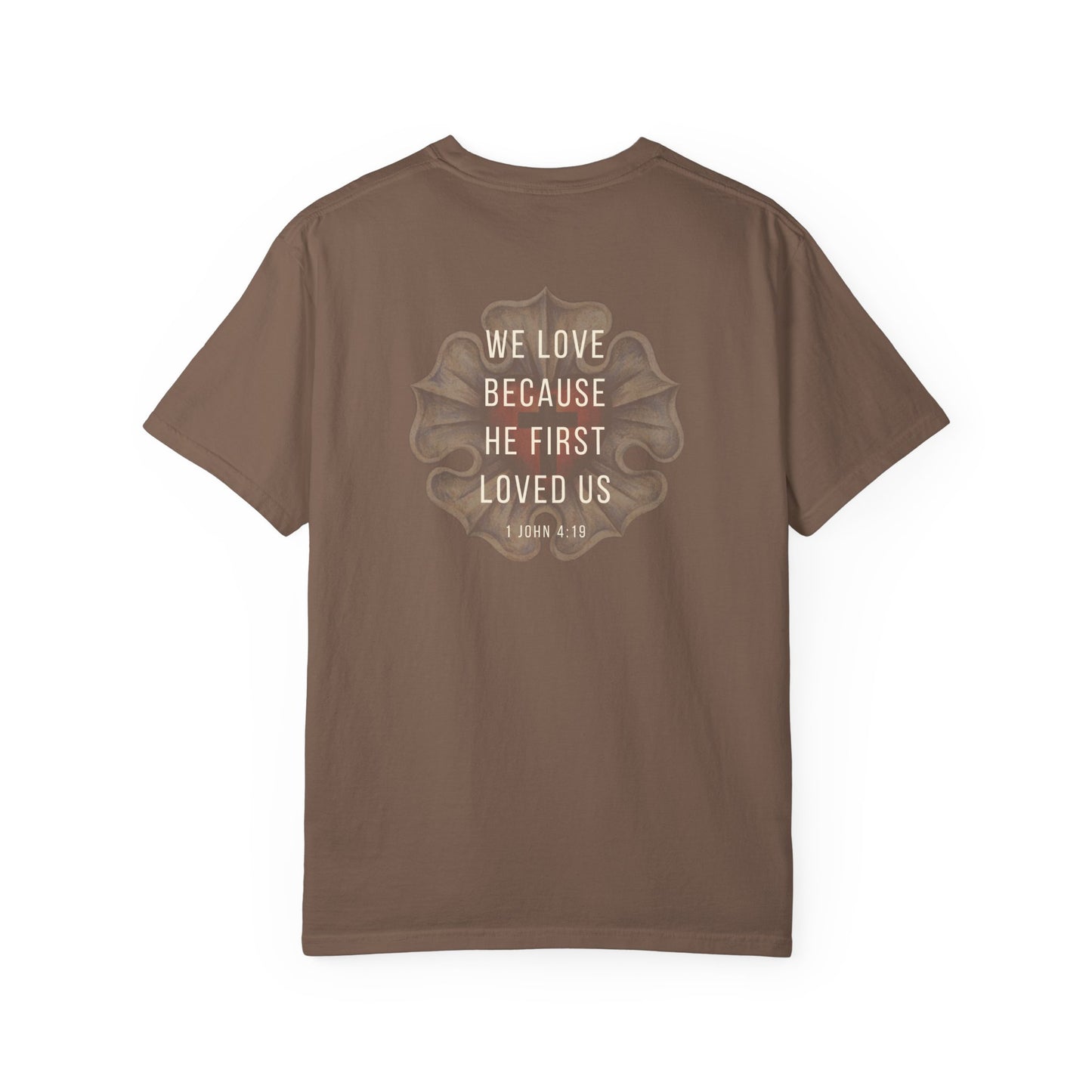 1 John 4:19 T-Shirt
